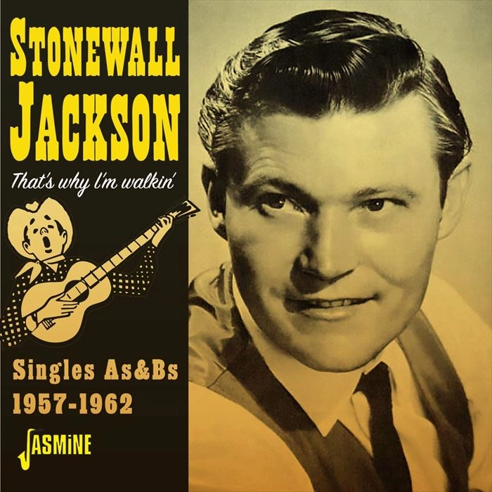 STONEWALL JACKSON / THAT'S WHY I'M WALKIN' SINGLES AS & BS, 1957-1962