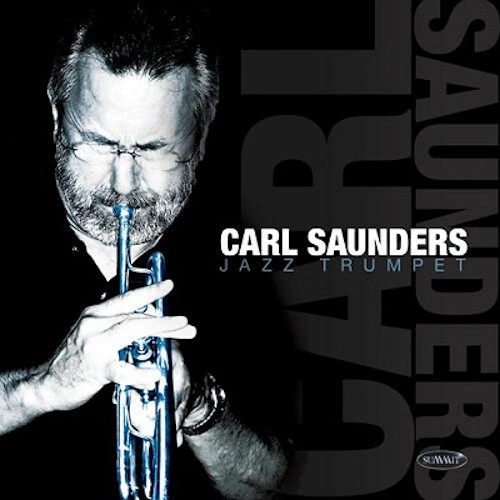 CARL SAUNDERS / カール・サンダース / "Carl Saunders, Jazz Trumpet"