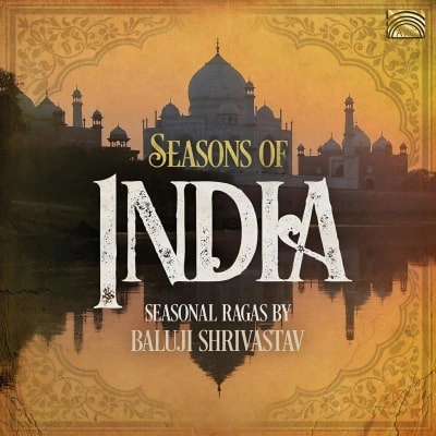 BALUJI SHRIVASTAV / バルジ・シュリバスタフ / SEASONS OF INDIA - SEASONAL RAGAS BY BALUJI SHRIVASTAV