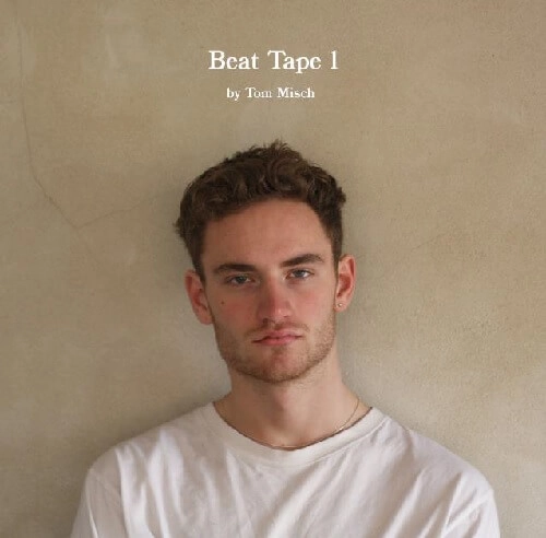 TOM MISCH / トム・ミッシュ / ビート･テープ1 / BEAT TAPE 1