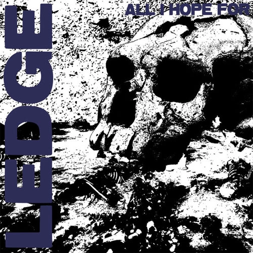 LEDGE (PUNK) / ALL I HOPE FOR