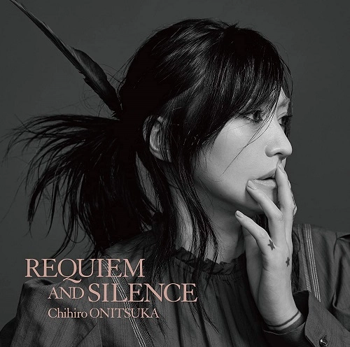 CHIHIRO ONITSUKA / 鬼束ちひろ / REQUIEM AND SILENCE(初回限定盤 2CD)
