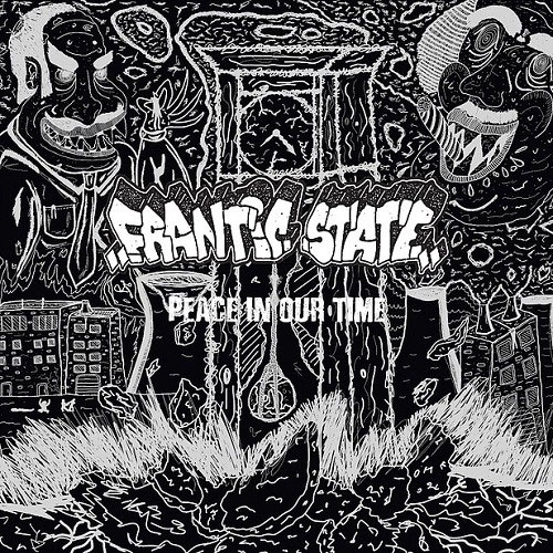 FRANTIC STATE / PEACE IN OUR TIME