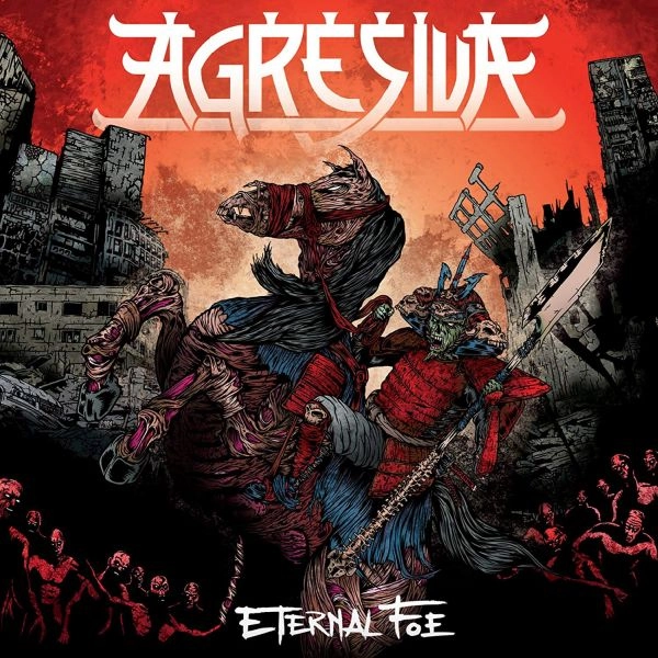AGRESIVA / ETERNAL FOE