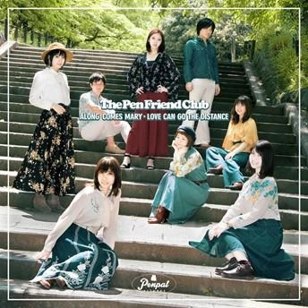 The Pen Friend Club / ザ・ペンフレンドクラブ / Along Comes Mary / Love Can Go The Distance