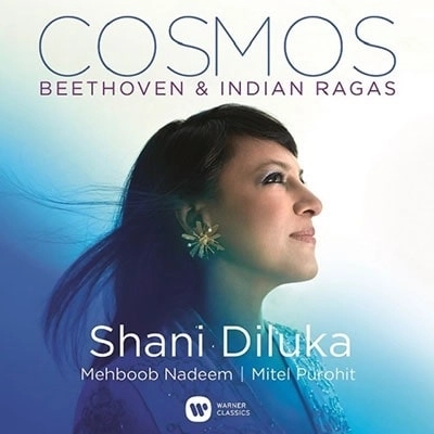 SHANI DILUKA / シャニ・ディリュカ / COSMOS - BEETHOVEN & INDIAN RAGAS