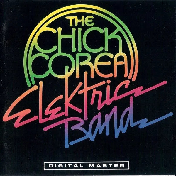 CHICK COREA / チック・コリア / THE CHICK COREA ELEKTRIC BAND