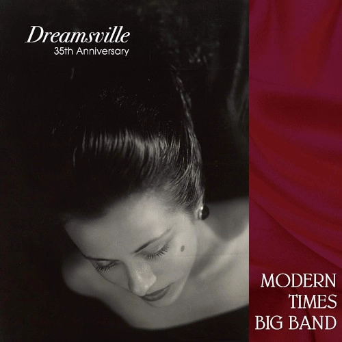 MODERN TIMES BIG BAND / モダン・タイムス・ビッグ・バンド / ドリームズビル / DREAMSVILLE