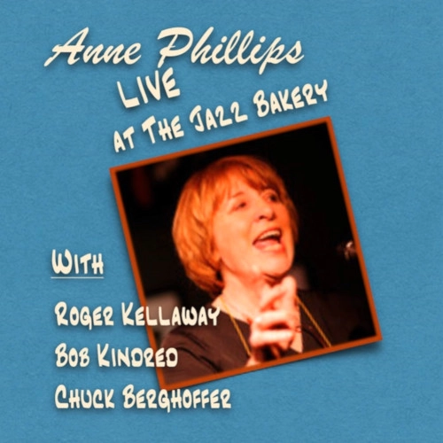 ANNE PHILLIPS / アン・フィリップス / LIVE AT THE JAZZ BAKERY
