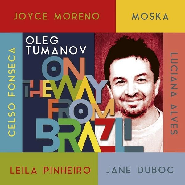 OLEG TUMANOV / オレグ・トゥマノフ / ON THE WAY FROM BRAZIL