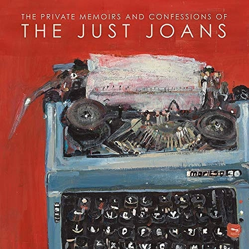 JUST JOANS / THE PRIVATE MEMOIRS AND CONFESSIONS OF THE JUST JOANS / PRIVATE MEMOIRS AND CONFESSIONS OF THE JUST JOANS