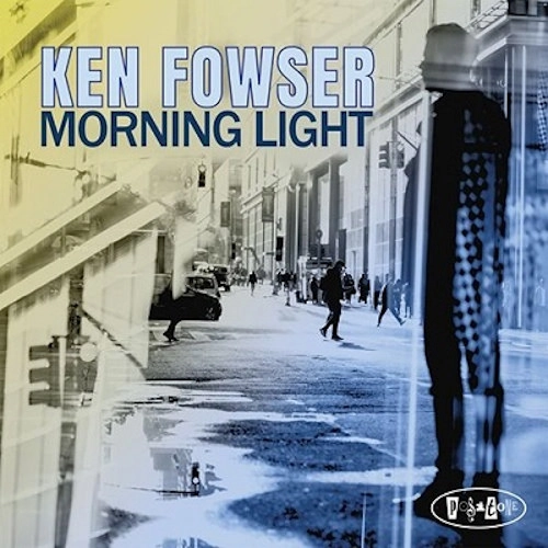KEN FOWSER / ケン・フォウサー / MORNING LIGHT