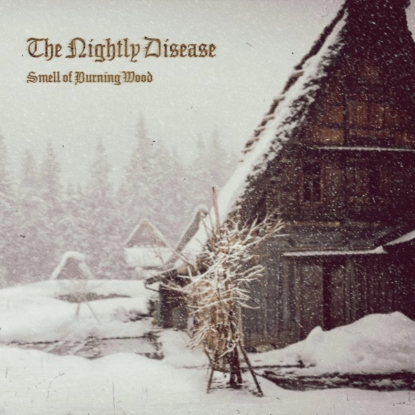 THE NIGHTLY DISEASE / SMELL OF BURNING WOOD<DIGI>