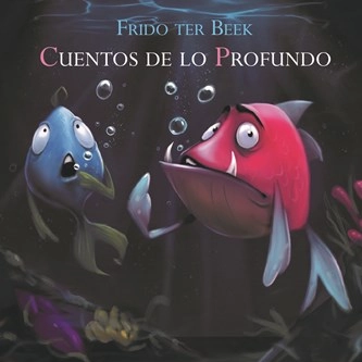 CUARTETO FRIDO TER BEEK / クアルテート・フリード・テル・ベーク / CUENTOS DE LO PROFUNDO