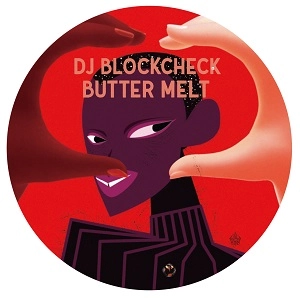 DJ BLOCKCHECK / BUTTER MELT