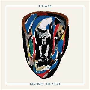 TECWAA / BEYOND THE ALTAI