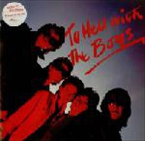 BOYS / ボーイズ / TO HELL WITH THE BOYS
