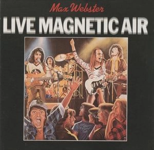 MAX WEBSTER / マックス・ウェブスター / LIVE MAGNETIC AIR
