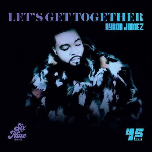BYRON JAMEZ / LET'S GET TOGETHER / TIME MACHINE