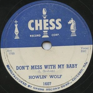 HOWLIN' WOLF / ハウリン・ウルフ / COME TO ME BABY / DON'T MESS WITH MY BABY (78rpm 10")
