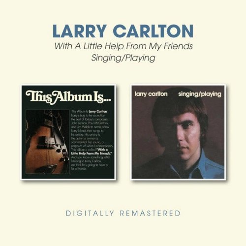 LARRY CARLTON / ラリー・カールトン / WITH A LITTLE HELP FROM MY FRIENDS - SINGING/PLAYING