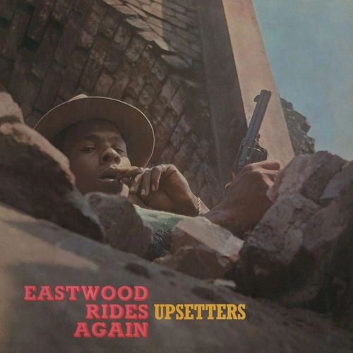 UPSETTERS / アップセッターズ / EASTWOOD RIDES AGAIN