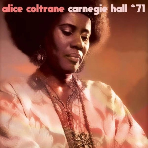 ALICE COLTRANE / アリス・コルトレーン / "Live At Carnegie Hall, 1971 (LP/45rpm)"