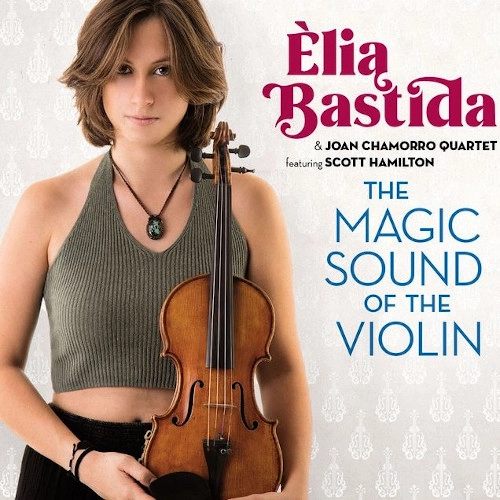 ELIA BASTIDA / エリア・バスティーダ / MAGIC SOUND OF THE VIOLIN