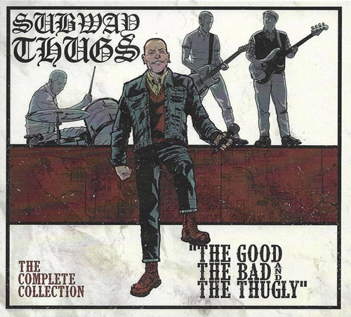 SUBWAY THUGS / THE GOOD, THE BAD AND THE THUGLY / GOOD, THE BAD AND THE THUGLY