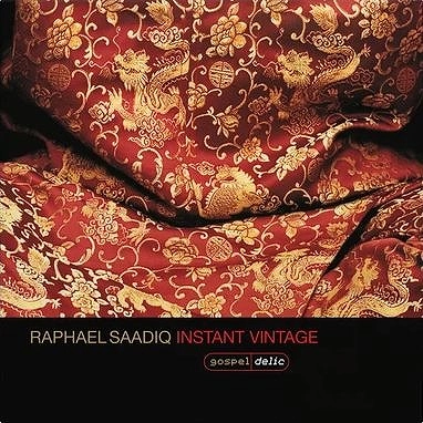 RAPHAEL SAADIQ / ラファエル・サーディク / INSTANT VINTAGE