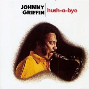 JOHNNY GRIFFIN / ジョニー・グリフィン / ハッシャ・バイ~コンプリート・モンマルトル・セッションズ