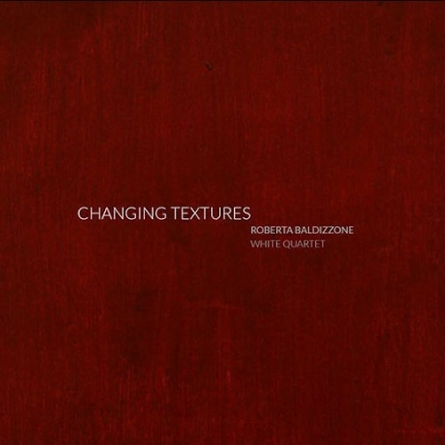 ROBERTA BALDIZZONE / Changing Textures