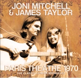 JONI MITCHELL & JAMES TAYLOR / ジョニ・ミッチェル・アンド・ジェームス・テイラー / PARIS THEATRE 1970