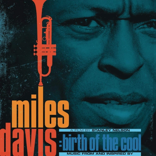 MILES DAVIS / マイルス・デイビス / MUSIC FROM AND INSPIRED BY BIRTH OF THE COOL, A FILM BY STANLEY NELSON