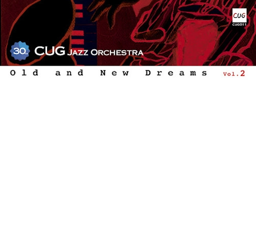 CUG JAZZ ORCHESTRA / C.U.G. ジャズ・オーケストラ / Old and New Dreams vol.2