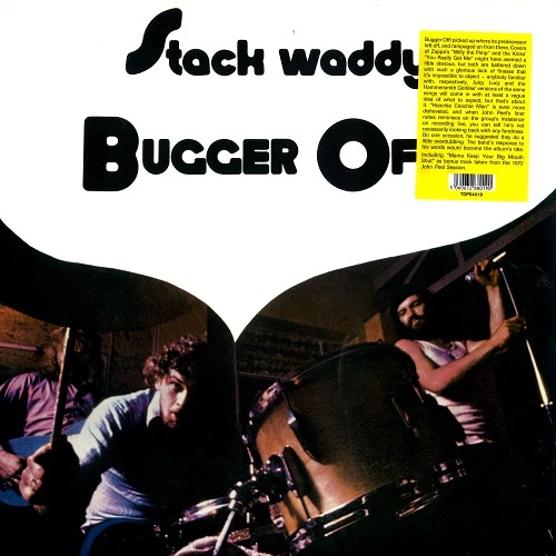 STACK WADDY / スタック・ワディ / BUGGER OFF!