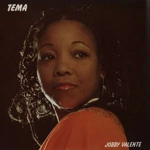 JOBY VALENTE / TEMA