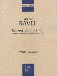MAURICE RAVEL / モーリス・ラヴェル / PIANO WORKS II