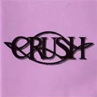 CRUSH / クラッシュ / CRUSH