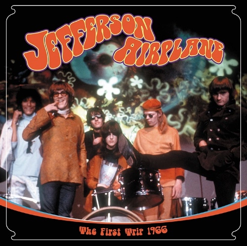 JEFFERSON AIRPLANE / ジェファーソン・エアプレイン / ザ・ファースト・トリップ ’66 / THE FIRST TRIP 1966