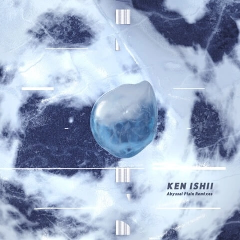 KEN ISHII / ケン・イシイ / アビサルプレイン･リミキシーズ / ABYSSAL PLAIN REMIXES