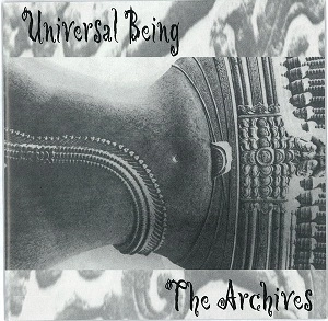 UNIVERSAL BEING / ARCHIVES
