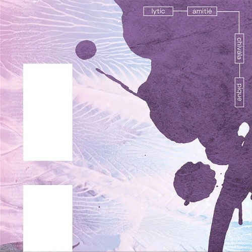 LYTIC : AMITIE : CHIVALA : PIQUE / SPLIT (LP)