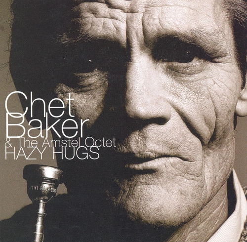 A,STEL OCTET & CHET BAKER / アムステル・オクテット・アンド・チェット・ベイカー / ヘイジー・ハグス