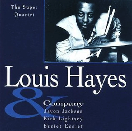 LOUIS HAYES / ルイス・ヘイズ / ザ・スーパー・カルテット