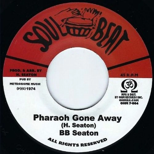B.B. SEATON / PHARAOH GONE AWAY