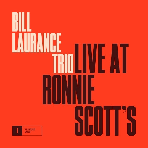 BILL LAURANCE / ビル・ローレンス / LIVE AT RONNIE SCOTT'S