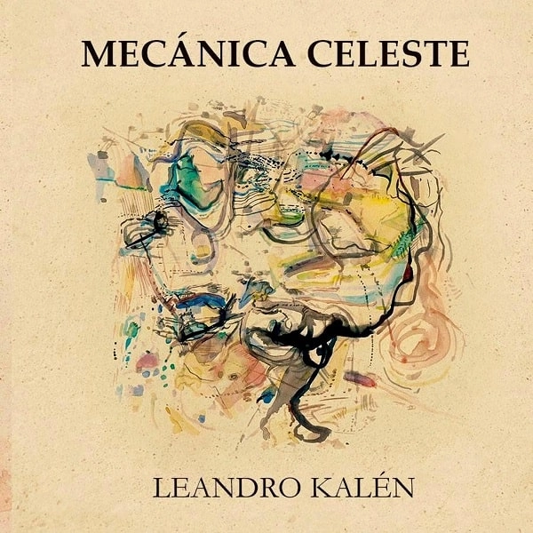 LEANDRO KALEN / レアンドロ・カレン / MECANICA CELESTE