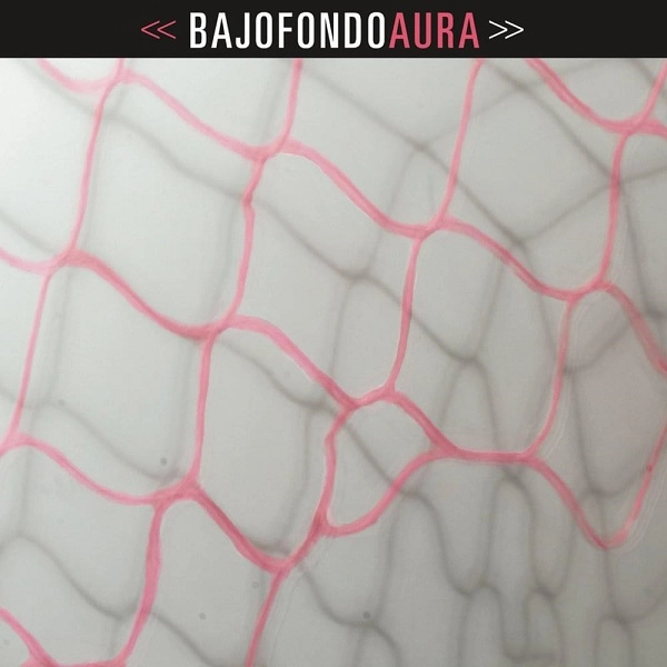 BAJOFONDO / バホフォンド / AURA