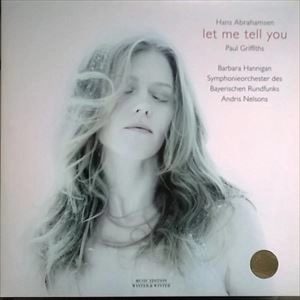 BARBARA HANNIGAN / バーバラ・ハンニガン / ABRAHAMSEN:LET ME TELL YOU